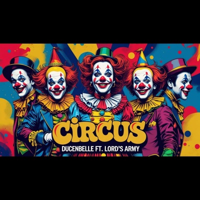 Circus (feat. Lord's Army) - Single