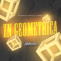 Zn Geometrica - Single - DJ DX ORIGINAL, Mc Kitinho & MC CH1NNA