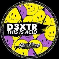 This Is Acid - EP - D3XTR