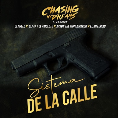 Sistema De La Calle (feat. Blacky El Amuleto, Gendell, Axton The Money Maker & El Malcriao) - Single