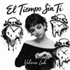 Valerie Luh - El Tiempo sin Ti artwork