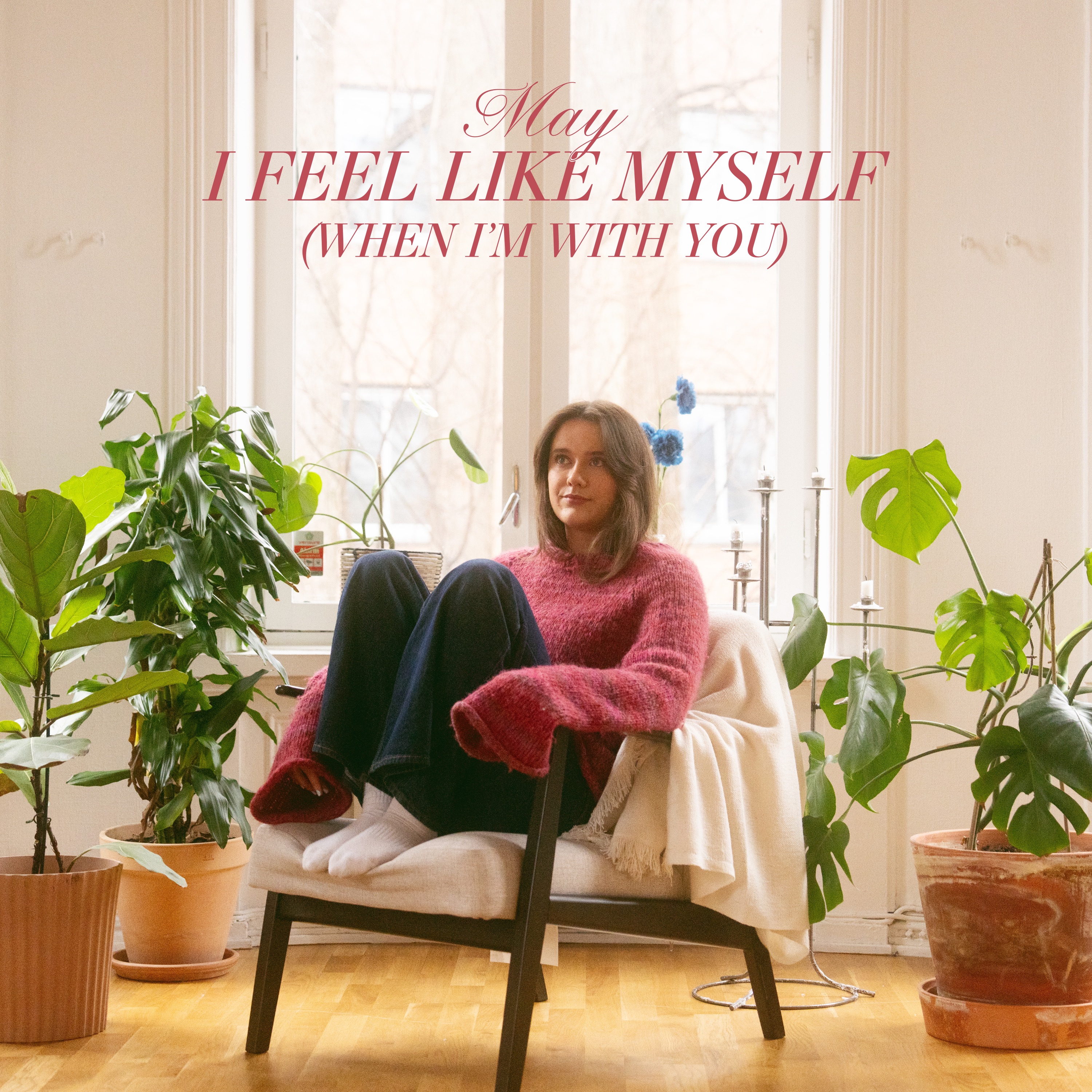 I Feel Like Myself (When I'm With You) - Single