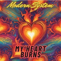 My Heart Burns - Single - Modern System