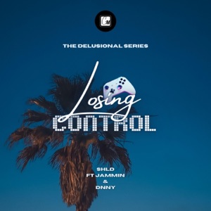 Losing Control (feat. Jammin, DNNY & Crash Media) - Single