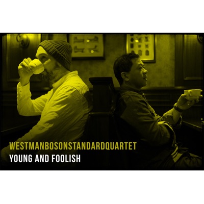 Young And Foolish (feat. Anders Boson, Simon Westman, Arvid Jullander & Johan Birgenius) - Single