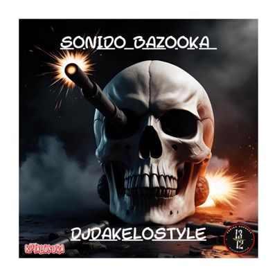 DjDakeloStyle/ElKeloke1312Music - SONIDO BAZOOKA READY PARA LA GUERRA