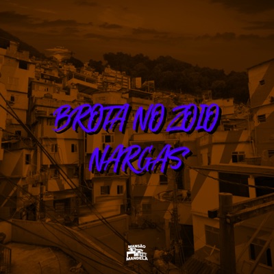 Brota no Zóio Nargas (feat. MC MARCELINHO VM) - Single