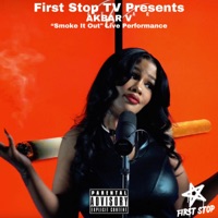 Smoke It Out (Live Performance) - Single - Akbar V & First Stop TV