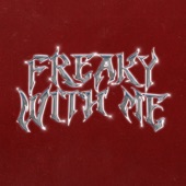 Freaky With Me artwork