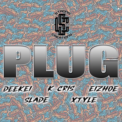 PLUG (feat. K-CRIS, DEEKEI, EIZHOE, SLADE & XTYLE) - Single