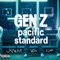 PACIFIC STANDARD - Gen Z lyrics