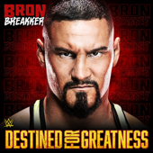 WWE: Destined For Greatness (Bron Breakker) - def rebel Cover Art