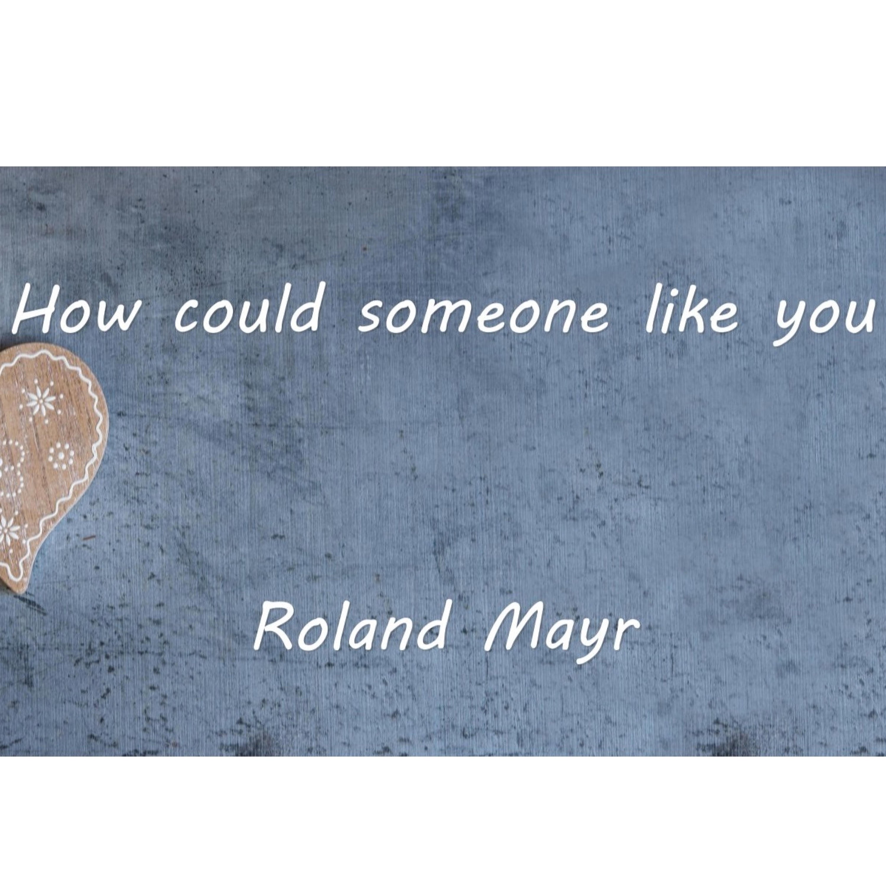 How could someone like you - Single