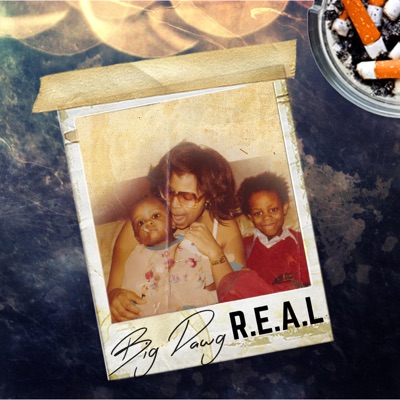 R.E.A.L (BIGDAWG)