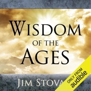 Wisdom of the Ages (Unabridged) - Jim Stovall