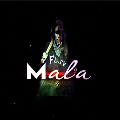 Mala (feat. Frestyl) - Single