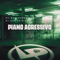 Piano Agressivo - Single - Dj Guilherme Duarte & DJ Gbs Original