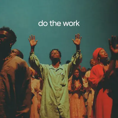 Listen to Do The Work - Single by King Willonius