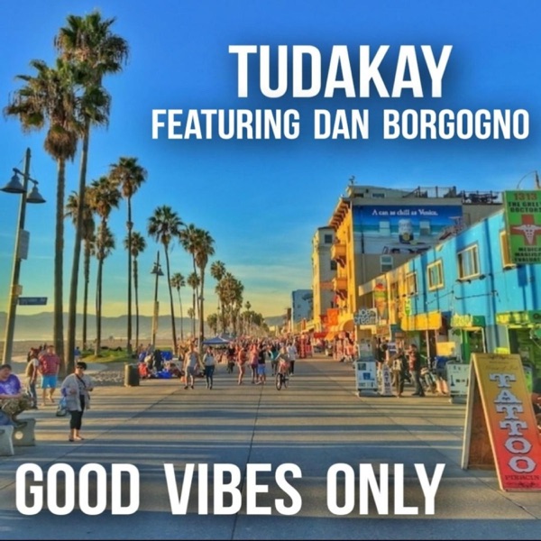 Good Vibes Only (feat. Dan Borgogno)