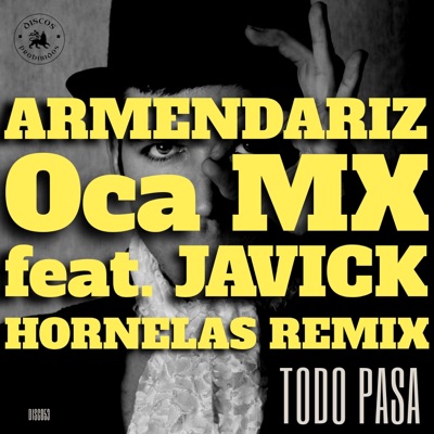 Todo Pasa (Hornelas Remix) [feat. Javick] - Single