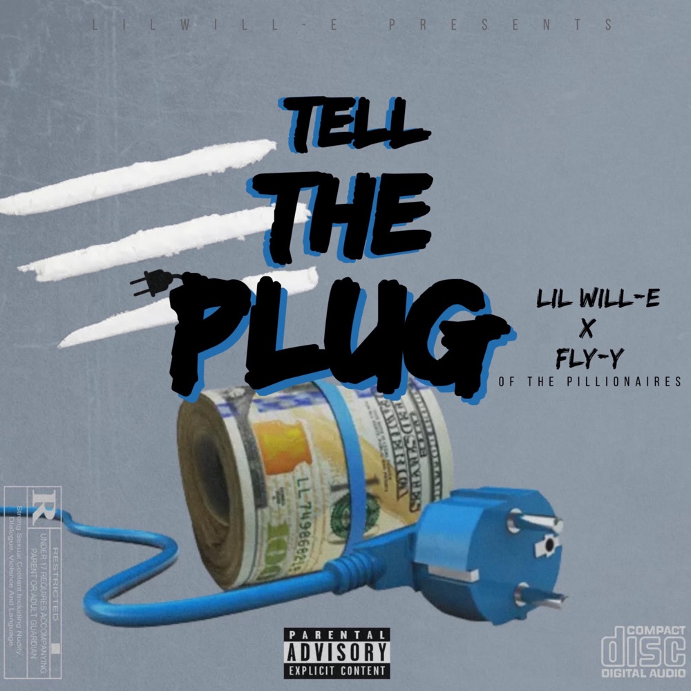 Обложка альбома «Tell The Plug (feat. Fly-Y of tha pillionairs) - Single» — Lil Will-E