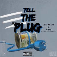 Tell The Plug (feat. Fly-Y of tha pillionairs) - Single - Lil Will-E