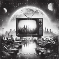 White on Black - Single - SONETS DJS