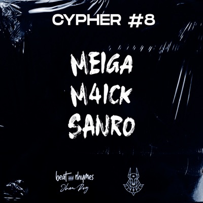 Cypher #8 (feat. Meiga & SDSR & M4ick) - Single