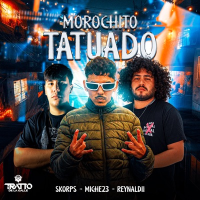Morochito Tatuado (feat. REYNALDII) - Single