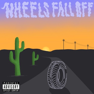 WHEELS FALL OFF - Single