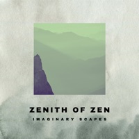Zenith of Zen: A Musical Journey to Inner Peace - Imaginary Scapes, Surrounding Life & Distant Melodies