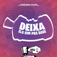 Deixa Ela Vim pra Base - Single - DJ DINAMIC ORIGINAL & MC Lukinha
