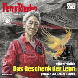 Das Geschenk der Leun - Perry Rhodan - Erstauflage 3302 (Ungekürzt)