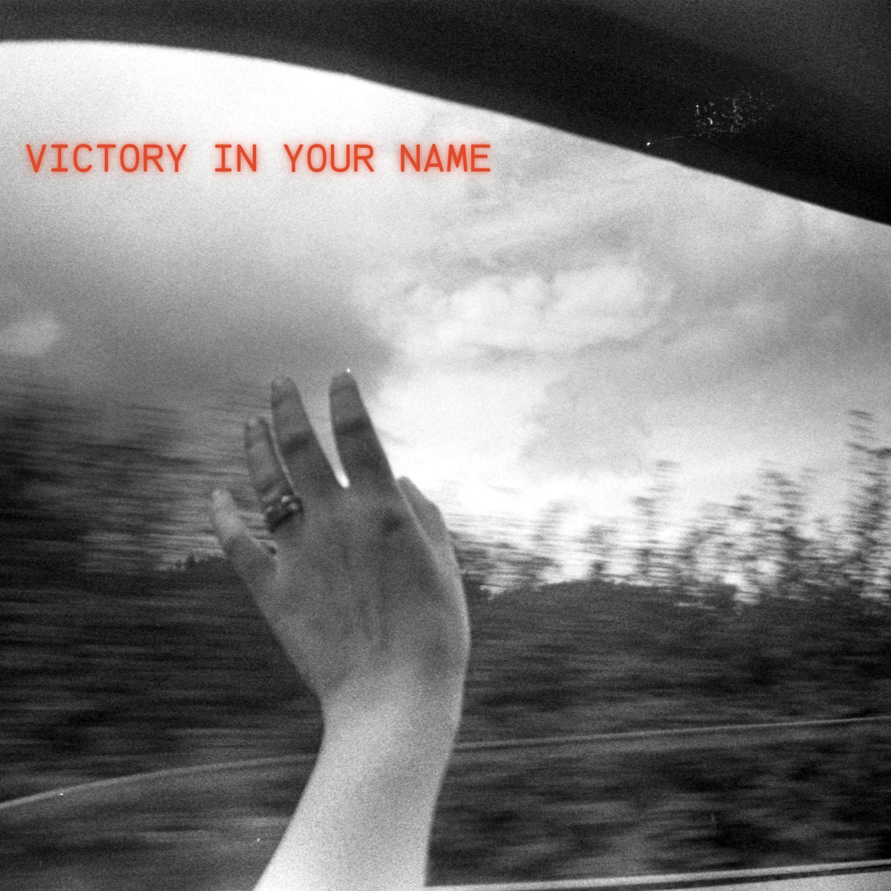 Victory In Your Name - Single