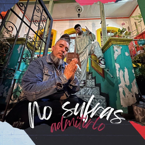 no sufras admitirlo (feat. geniiko)