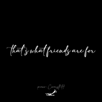 that's what friends are for - Mike Capozzi Cover Art