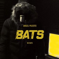 BATS - Single - ANGEL MUERTX