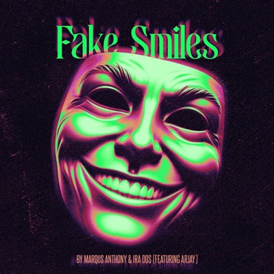 Fake Smiles (feat. ArJay) - Single