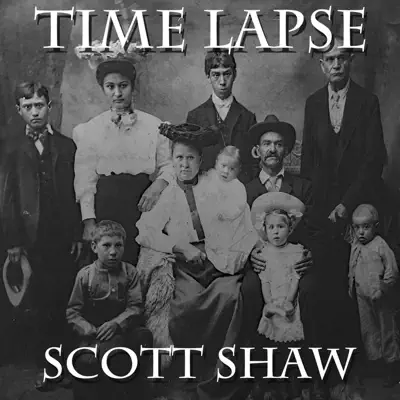 Dengarkan 'Time Lapse' dari Scott Shaw.
