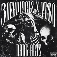 DARK ARTS (feat. Pretty Pe$o) - Single - 3deadidols