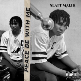Peace Be With Me Slatt Malik