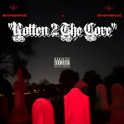 ROTTEN 2 THE CORE (feat. FearComplex) - EP
