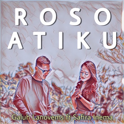 Roso Atiku (feat. Safira Inema) - Single