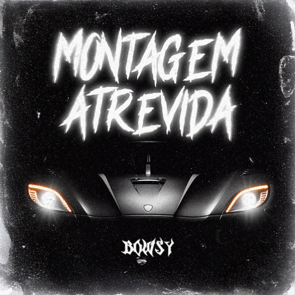MONTAGEM ATREVIDA - EP