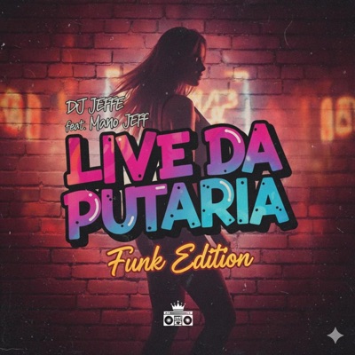 Live Da Putaria (feat. DJ JEFFE) [Live] - Single