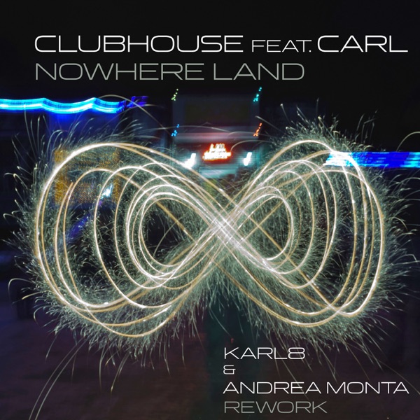Nowhere Land (Karl8 & Andrea Monta Rework) - Single