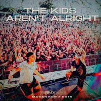 The Kids Aren't Alright (Remix) - Single - BUTS & Maken Row