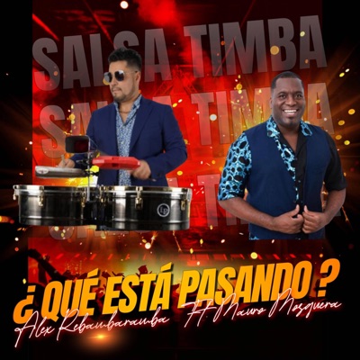 ¿ Que está pasando ? (feat. Mauro Mosquera) - Single