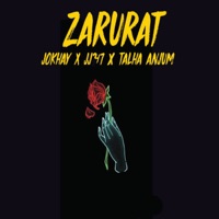 Zarurat - Single - Jokhay, JJ47 & Talha Anjum