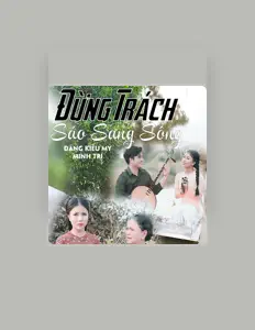 收听 Đặng Kiều My、观看音乐视频、阅读小传、查看巡演日期等 ！